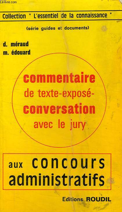 COMMENTAIRE DE TEXTE, EXPOSE, CONVERSATION AVEC LE JURY AUX CONCOURS ADMINISTRATIFS