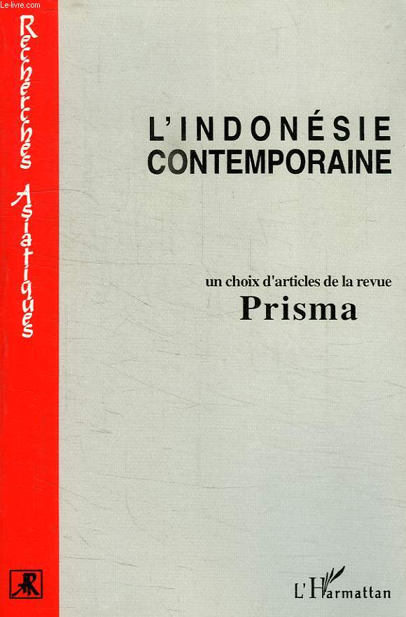 L'INDONESIE CONTEMPORAINE, UN CHOIX D'ARTICLES DE LA REVUE 'PRISMA'