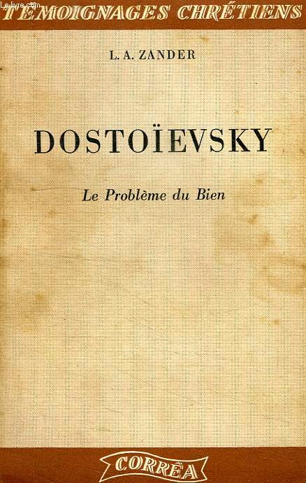 DOSTOIEVSKY, LE PROBLEME DU BIEN