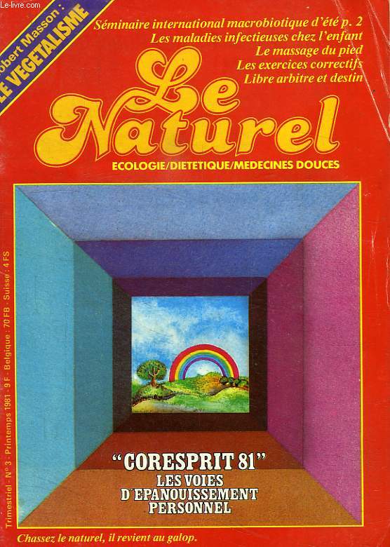 LE NATUREL, N 3, PRINTEMPS 1981, ECOLOGIE, DIETETIQUE, MEDECINES DOUCES