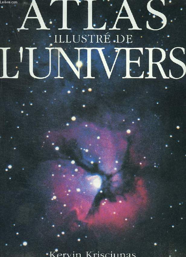 L'ATLAS ILLUSTRE DE L'UNIVERS