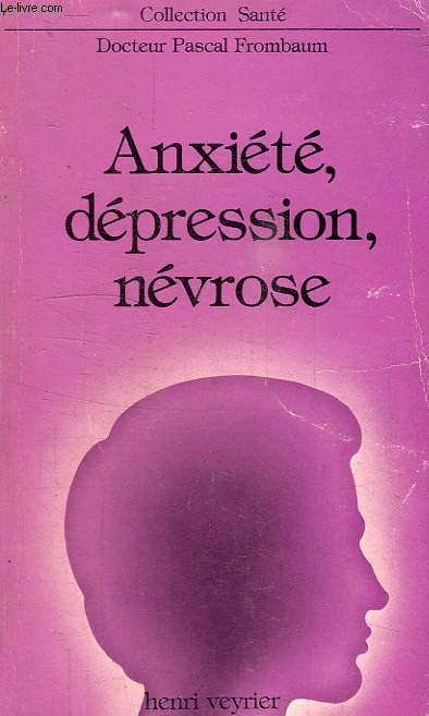 ANXIETE, DEPRESSION, NEVROSE