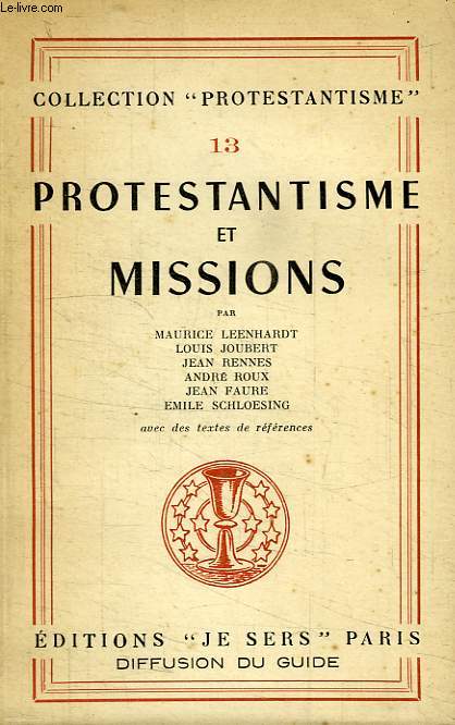 PROTESTANTISME, N 13, PROTESTANTISME ET MISSIONS