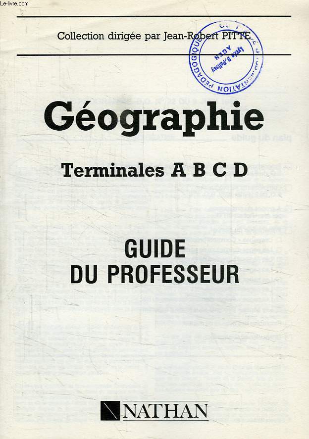 GEOGRAPHIE, TERMINALES A, B, C. D, GUIDE DU PROFESSEUR