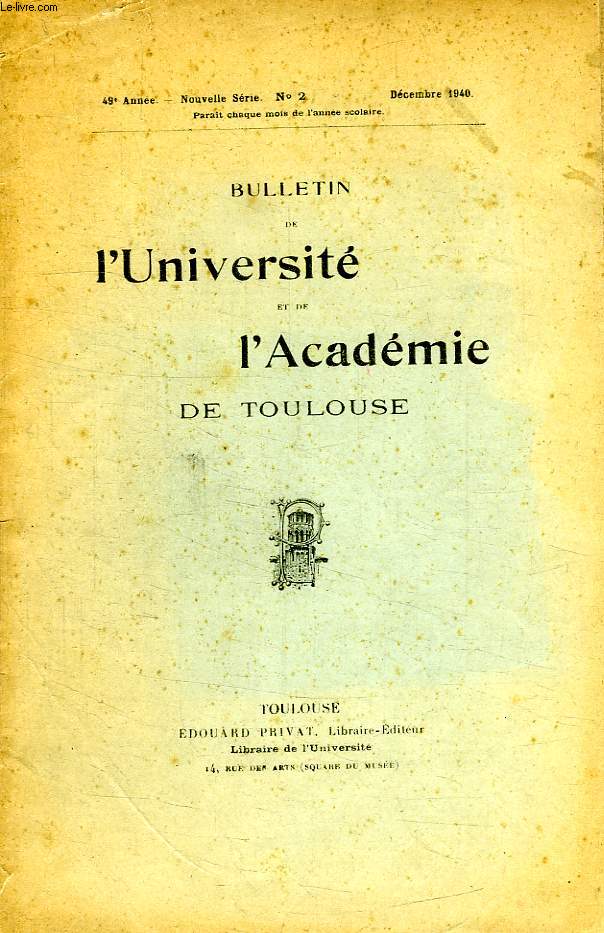 BULLETIN DE L'UNIVERSITE DE L'ACADEMIE DE TOULOUSE, 49e ANNEE, NOUVELLE SERIE, N 2, DEC. 1940