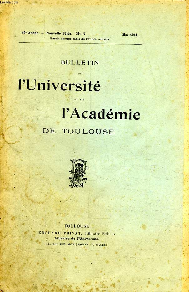 BULLETIN DE L'UNIVERSITE DE L'ACADEMIE DE TOULOUSE, 49e ANNEE, NOUVELLE SERIE, N 7, MAI 1941