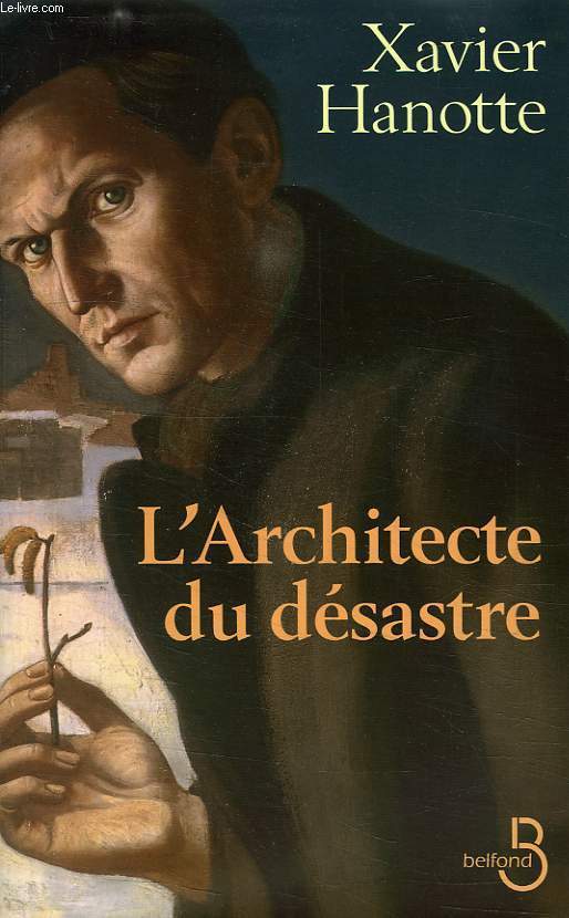 L'ARCHITECTE DU DESASTRE