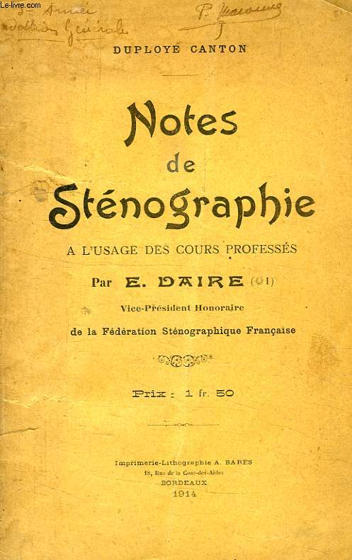 NOTES DE STENOGRAPHIE, A L'USAGE DES COURS PROFESSES PAR E. DAIRE