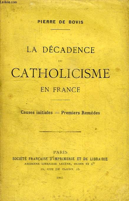 LA DECADENCE DU CATHOLICISME EN FRANCE