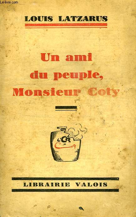 UN AMI DU PEUPLE, MONSIEUR COTY