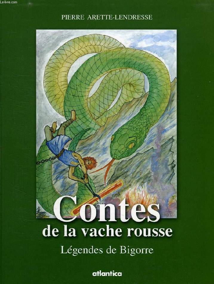 CONTES DE LA VACHE ROUSSE, LEGENDES DE BIGORRE ET DES QUATRE VALLEES