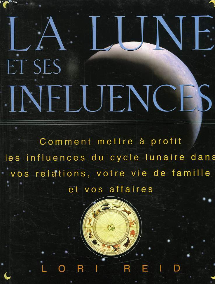 LA LUNE ET SES INFLUENCES