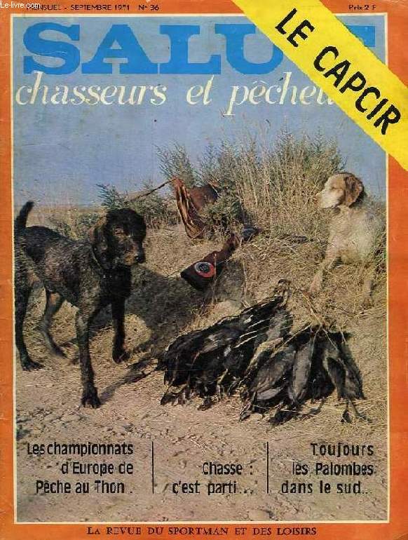 SALUT CHASSEURS ET PECHEURS, N 86, SEPT. 1971