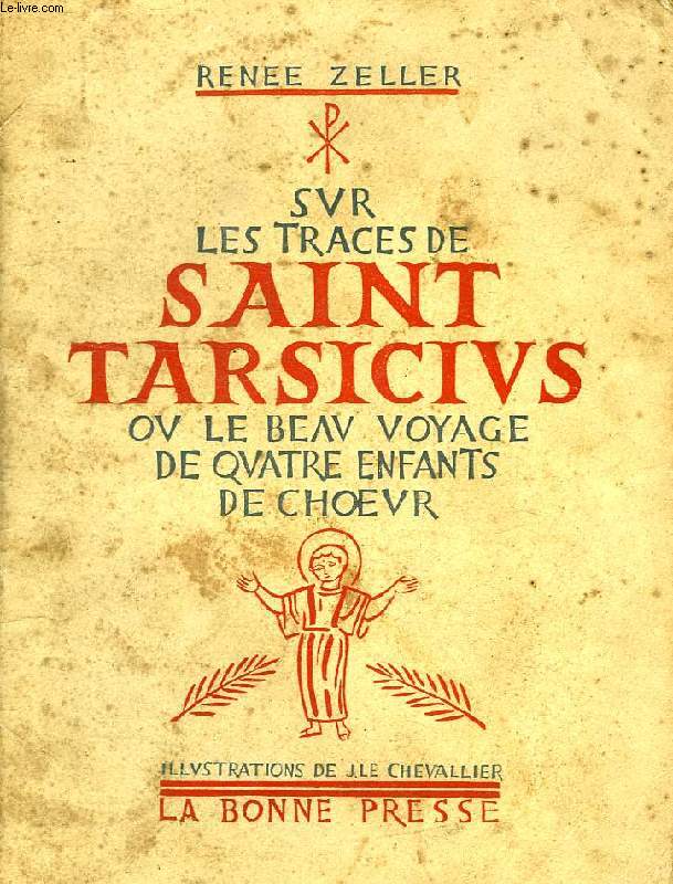 SUR LES TRACES DE SAINT TARSICIUS, OU LE BEAU VOYAGE DE QUATRE ENFANTS DE COEUR