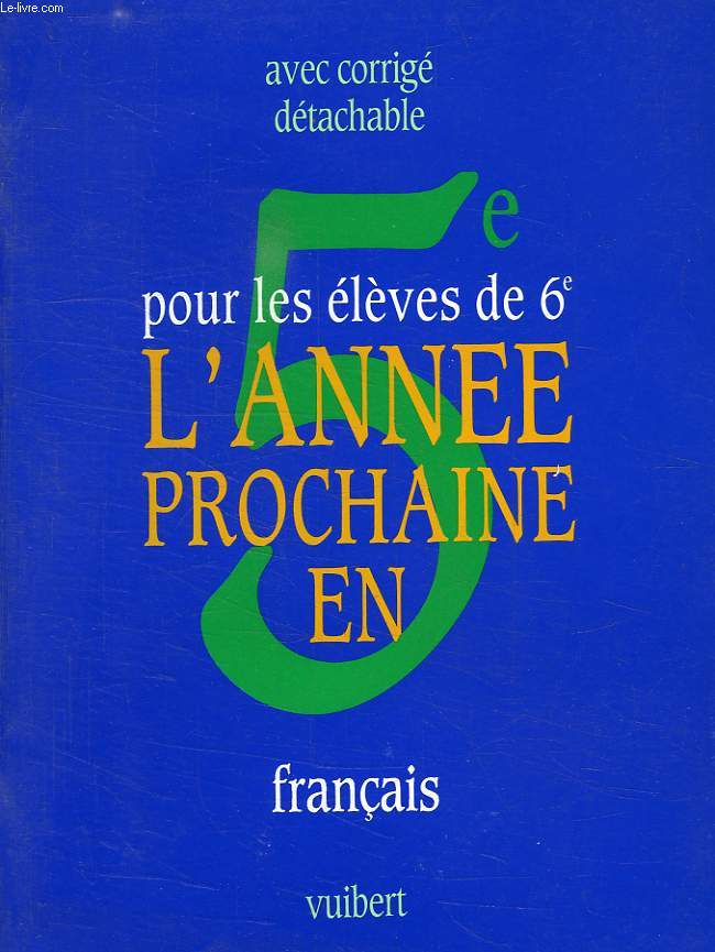 L'ANNEE PROCHAINE EN 5e, POUR LES ELEVES DE 6e, FRANCAIS