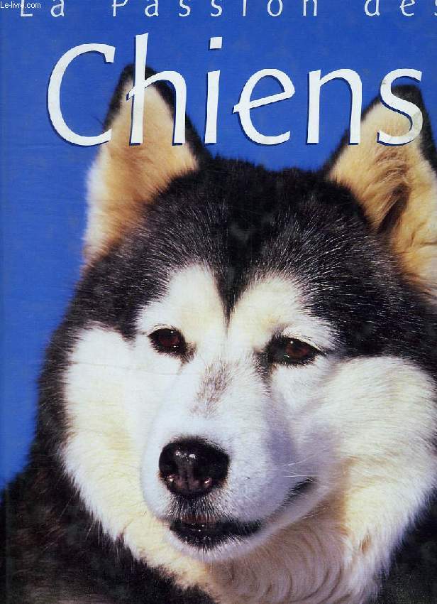 LA PASSION DES CHIENS