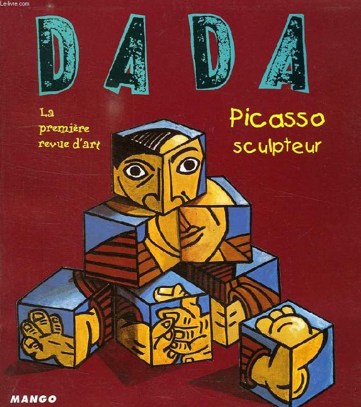 DADA, N 65, PICASSO SCULPTEUR