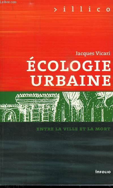 ECOLOGIE URBAINE, ENTRE LA VILLE ET LA MORT