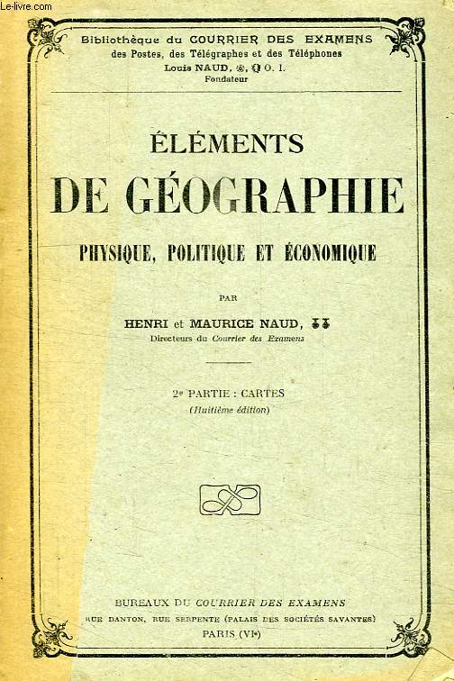 ELEMENTS DE GEOGRAPHIE PHYSIQUE, POLITIQUE ET ECONOMIQUE, 2e PARTIE: CARTES