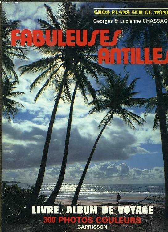 FABULEUSES ANTILLES, 300 PHOTOS COULEURS