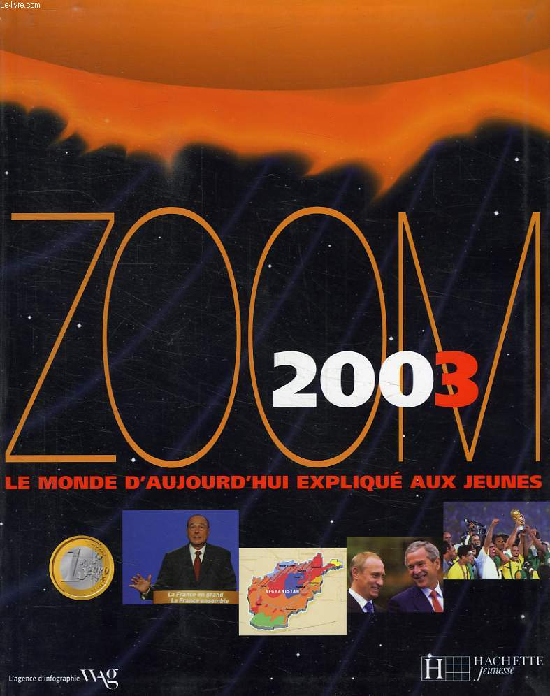 ZOOM 2003, LE MONDE D'AUJOURD'HUI EXPLIQUE AUX JEUNES