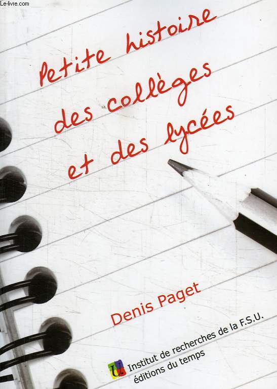 PETITE HISTOIRE DES COLLEGES ET DES LYCEES