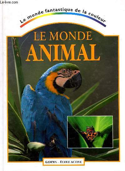 LE MONDE ANIMAL