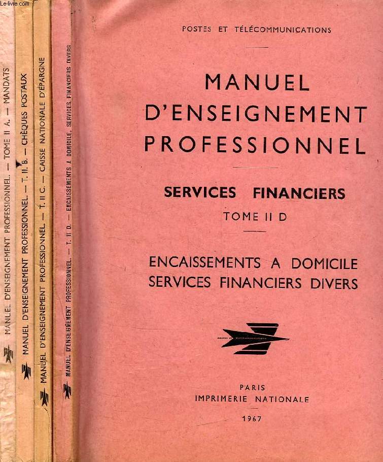 MANUEL D'ENSEIGNEMENT PROFESSIONNEL, SERVICES FINANCIERS, TOMES II-A, II-B, II-C, II-D