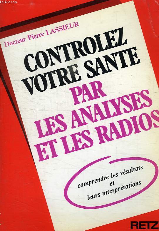 CONTROLEZ VOTRE SANTE PAR LES ANALYSES ET LES RADIOS