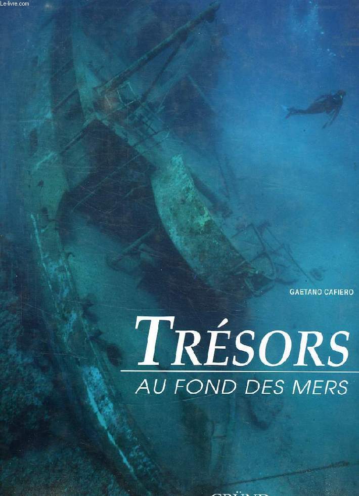 TRESORS AU FOND DES MERS