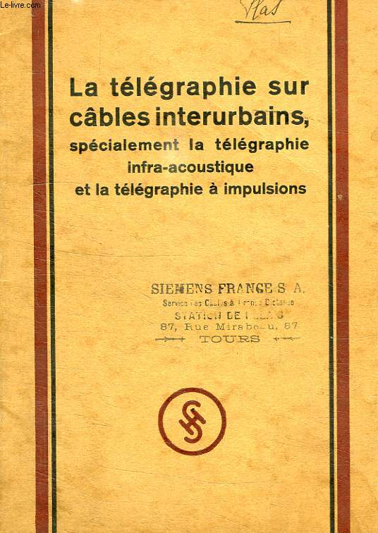LA TELEGRAPHIE SUR CABLES INTERURBAINS, SPECIALEMENT LA TELEGRAPHIE INFRA-ACOUSTIQUE ET LA TELEGRAPHIE A IMPULSIONS