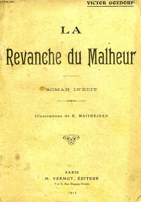 LA REVANCHE DU MALHEUR
