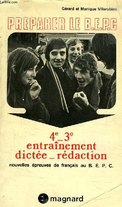 PREPARER LE BEPC, 4e-3e ENTRAINEMENT, DICTEE, REDACTION