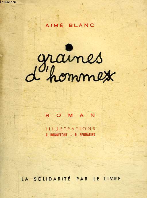 GRAINES D'HOMMES, OU AU FEU DE NOS DOUZE ANS