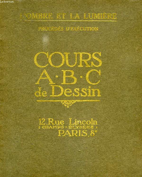 COURS ABC DE DESSIN, L'OMBRE ET LA LUMIERE, PROCEDES D'EXECUTION