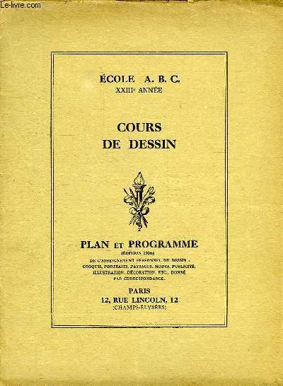 ECOLE ABC, COURS DE DESSIN, XXIII e ANNEE, PLAN ET PROGRAMME