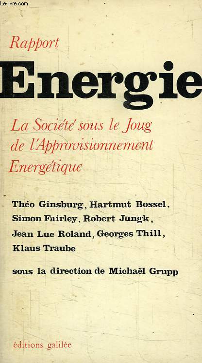 RAPPORT ENERGIE, LA SOCIETE SOUS LE JOUG DE L'APROVISIONNEMENT ENERGETIQUE