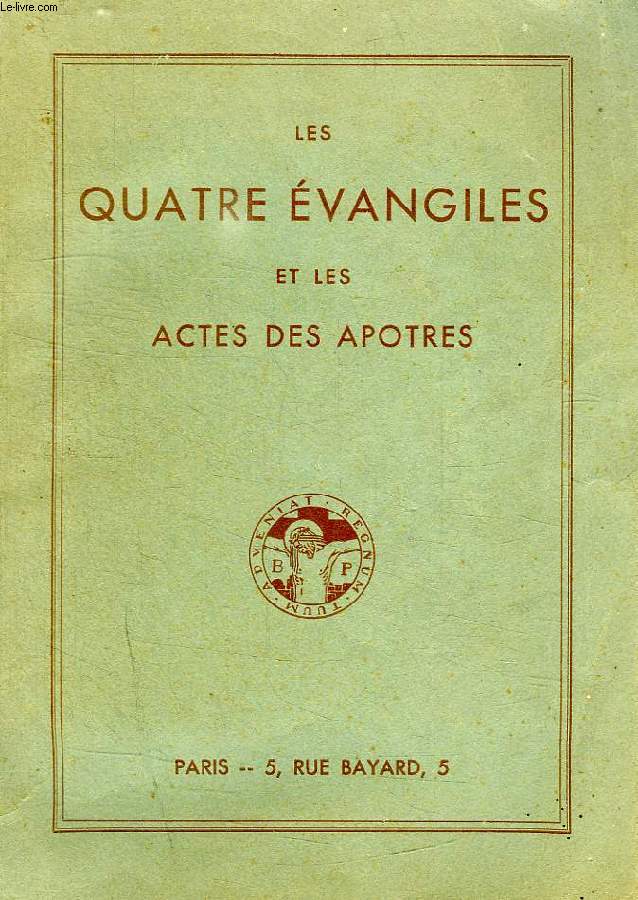 LES QUATRE EVANGILES ET LES ACTES DES APOTRES