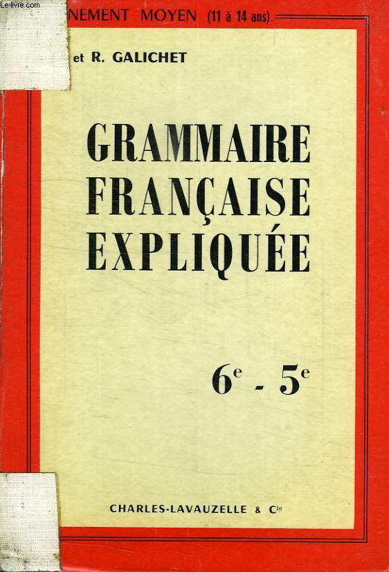 GRAMMAIRE FRANCAISE EXPLIQUEE, ENSEIGNEMENT MOYEN, CYCLE D'OBSERVATION