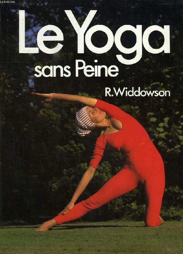 LE YOGA SANS PEINE