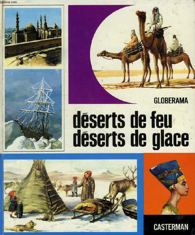 DESERTS DE FEU, DESERTS DE GLACE