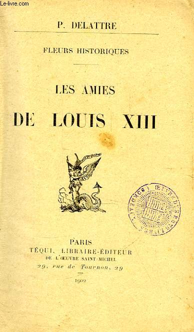 LES AMIES DE LOUIS XIII