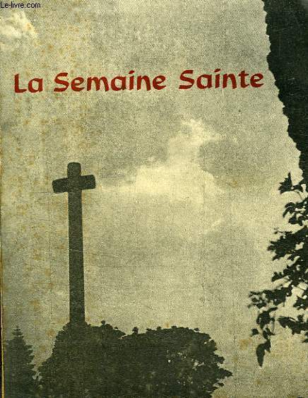 LA SEMAINE SAINTE