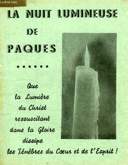 LA NUIT LUMINEUSE DE PAQUES