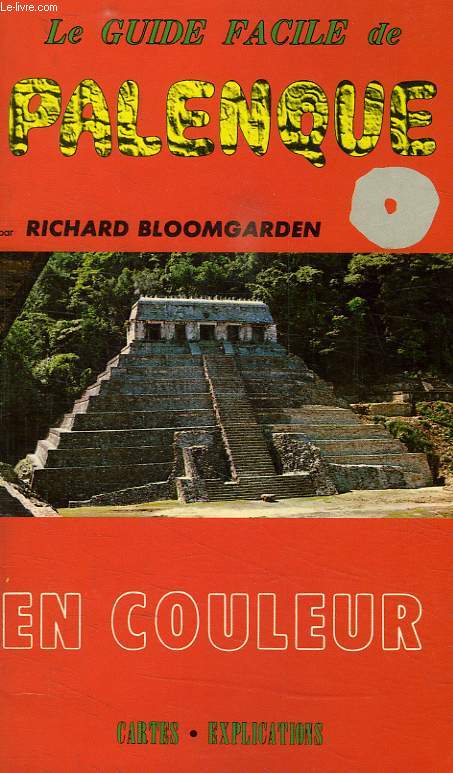 LE GUIDE FACILE DE PALENQUE