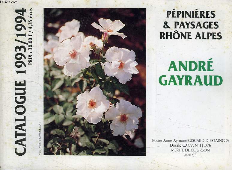 PEPINIERES & PAYSAGES RHONE ALPES, ANDRE GAYRAUD, CATALOGUE 1993/1994