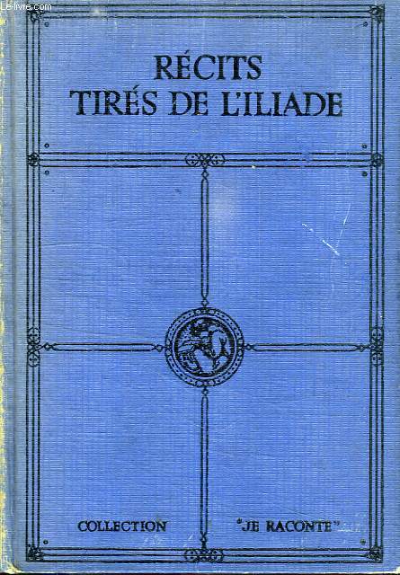 RECITS TIRES DE L'ILIADE