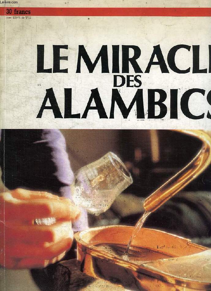 LE MIRACLE DES ALAMBICS, SUD-OUEST, DOSSIERS DU QUOTIDIEN