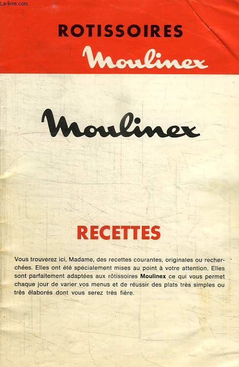 ROTISSOIRES MOULINEX, RECETTES