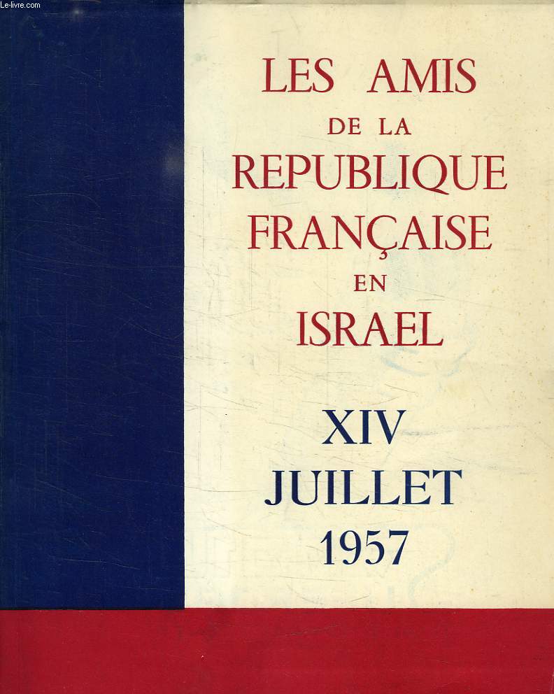 LES AMIS DE LA REPUBLIQUE FRANCAISE EN ISRAEL, XIV JUILLET 1957